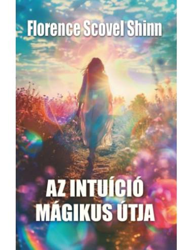 Az intuíció mágikus útja