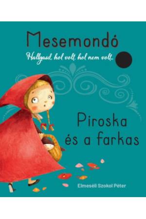 Piroska és a farkas - Mesemondó