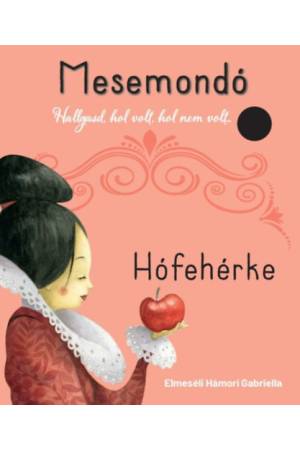 Hófehérke - Mesemondó