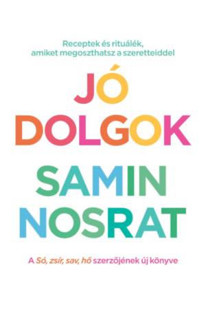 Jó dolgok - Receptek és rituálék, amiket megoszthatsz szeretteiddel