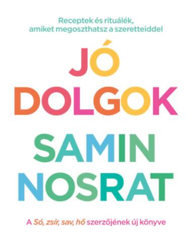 Jó dolgok - Receptek és rituálék, amiket megoszthatsz szeretteiddel