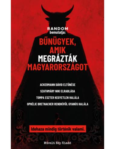 Bűnügyek, amik megrázták Magyarországot