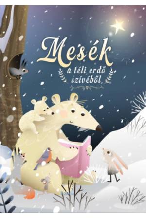 Mesék a téli erdő szívéből