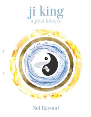 Ji King - A jövő könyve