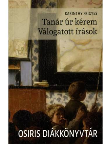 Tanár úr kérem - Válogatott írások