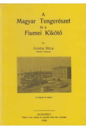 A magyar tengerészet és a fiumei kikötő