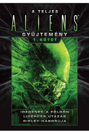 A teljes Aliens-gyűjtemény 1. kötet - Díszkiadás