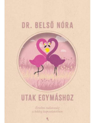 Utak egymáshoz - Új kiadás - Érzelmi tudatosság a boldog kapcsolatokban