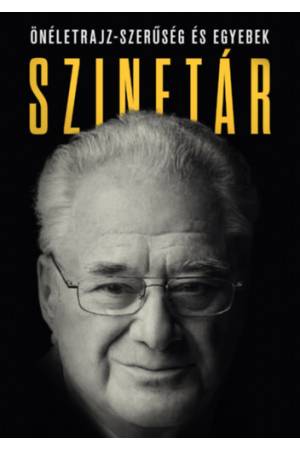 Szinetár - Önéletrajz-szerűség és egyebek