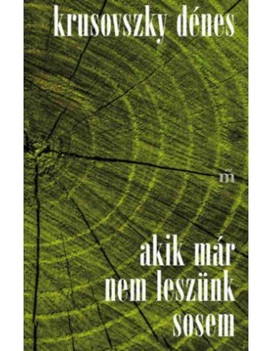 Akik már nem leszünk sosem