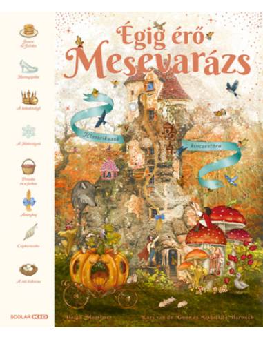 Égig érő mesevarázs - Klasszikusok kincsestára