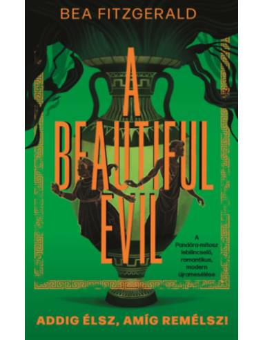A Beautiful Evil - Addig élsz, amíg remélsz!