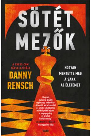 Sötét mezők - Hogyan mentette meg a sakk az életemet