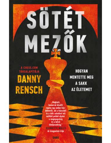 Sötét mezők - Hogyan mentette meg a sakk az életemet
