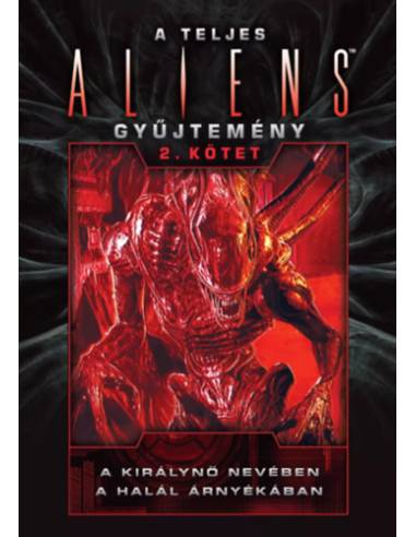 A teljes Aliens-gyűjtemény 2. kötet - Díszkiadás - (Különleges kiadás)