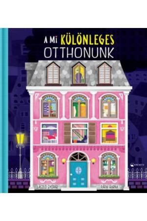 A mi különleges otthonunk