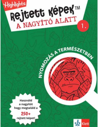 Rejtett képek a nagyító alatt 1. - Nyomozás a természetben
