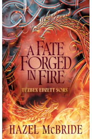 A Fate Forged in Fire - Tűzben edzett sors - (Különleges kiadás)