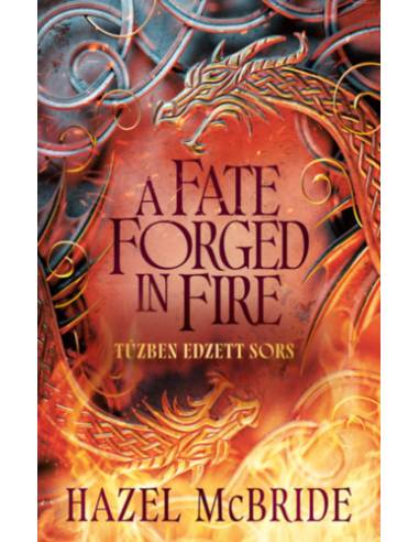 A Fate Forged in Fire - Tűzben edzett sors - (Különleges kiadás)