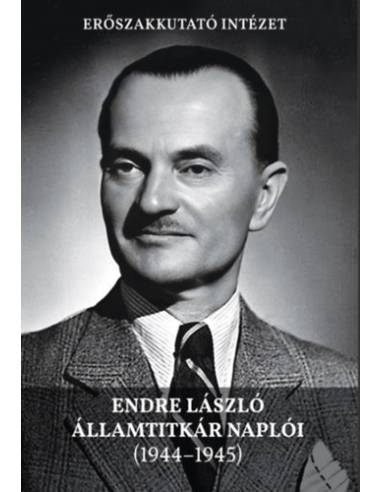 Endre László államtitkár naplói (1944-1945)