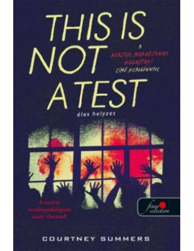 This is not a Test - Éles helyzet