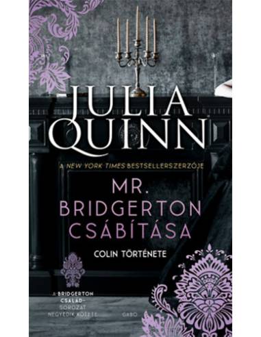 Mr. Bridgerton csábítása - Colin története - A Bridgerton család 4.