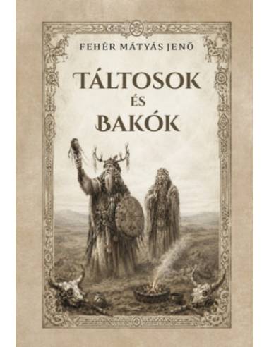 Táltosok és bakók