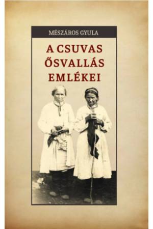 A csuvas ősvallás emlékei