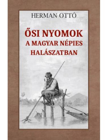 Ősi nyomok a magyar népies halászatban