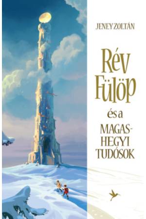 Rév Fülöp és a Magashegyi Tudósok