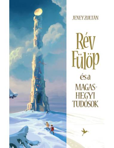 Rév Fülöp és a Magashegyi Tudósok