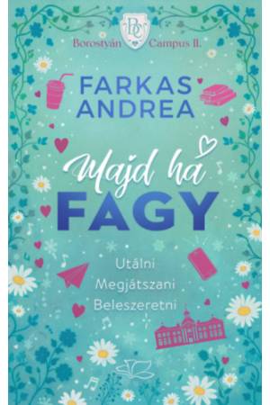 Majd ha fagy - Borostyán Campus-sorozat 2. (Különleges kiadás)