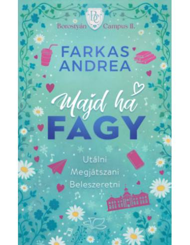 Majd ha fagy - Borostyán Campus-sorozat 2. (Különleges kiadás)