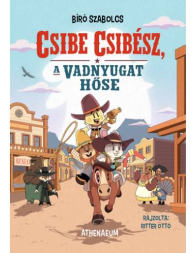 Csibe Csibész, a vadnyugat hőse