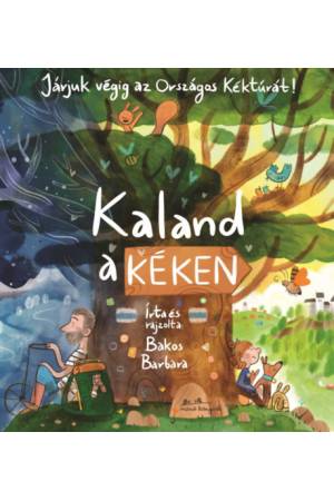 Kaland a Kéken - Járjuk végig az Országos Kéktúrát!