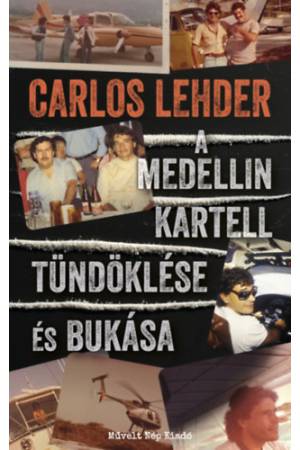 A Medellin kartell tündöklése és bukása
