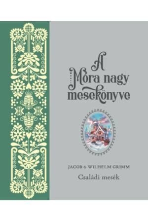 A Móra nagy mesekönyve 2. - Családi mesék