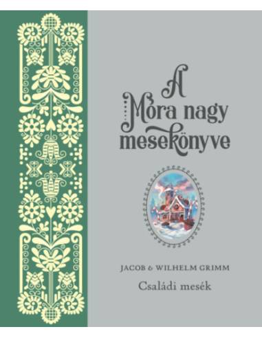 A Móra nagy mesekönyve 2. - Családi mesék