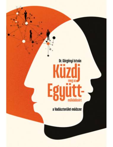 Küzdj meg az Együttműködésért - A Vadászterület-módszer