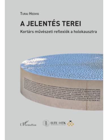 A jelentés terei - Kortárs művészeti reflexiók a holokausztra