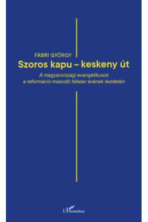 "Szoros kapu - keskeny út"
