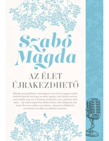 Az Élet újrakezdhető - új kiadás - Interjúk és vallomások