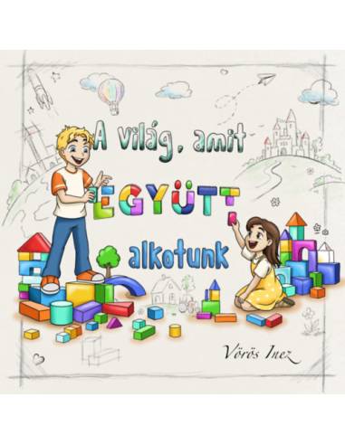 A világ, amit együtt alkotunk