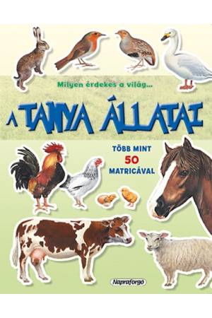 Milyen érdekes a világ... A tanya állatai - Több mint 50 matricával