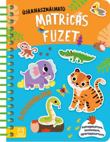 Újrahasználható matricás füzet - A dzsungelben - Felragasztom, leszedem, újraragasztom