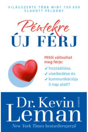 Péntekre új férj - Mitől változhat meg férje hozzáállása, viselkedése és kommunikációja 5 nap alatt?