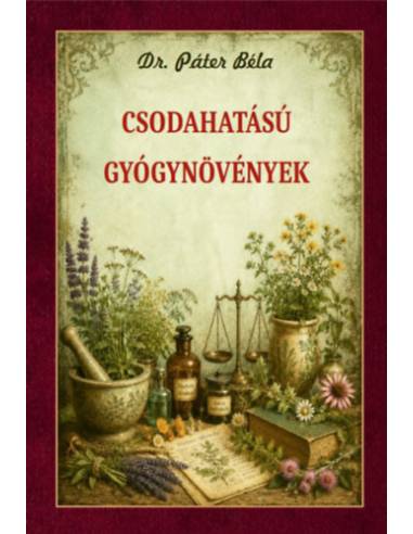 Csodahatású gyógynövények