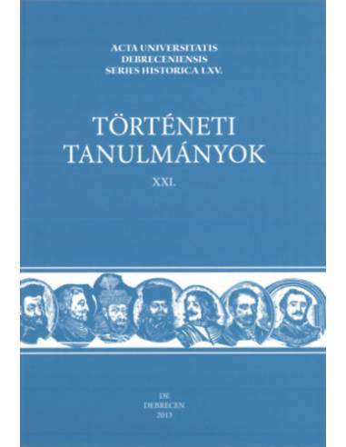 Történeti Tanulmányok XXI.