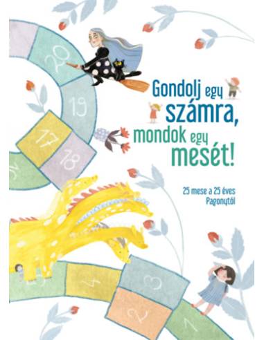Gondolj egy számra, mondok egy mesét!