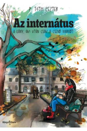 Az internátus - A lány, aki után csak a csend maradt